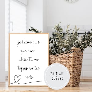 Quebec humor, I love you more than yesterday, Printable poster, French home decoration, humor, wall decoration, digital print,
