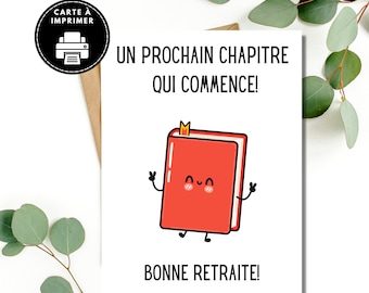 Carte de Retraire prochain chapitre, Carte bonne retraite à imprimer, Carte de retraite humoristique, Carte pour collègue