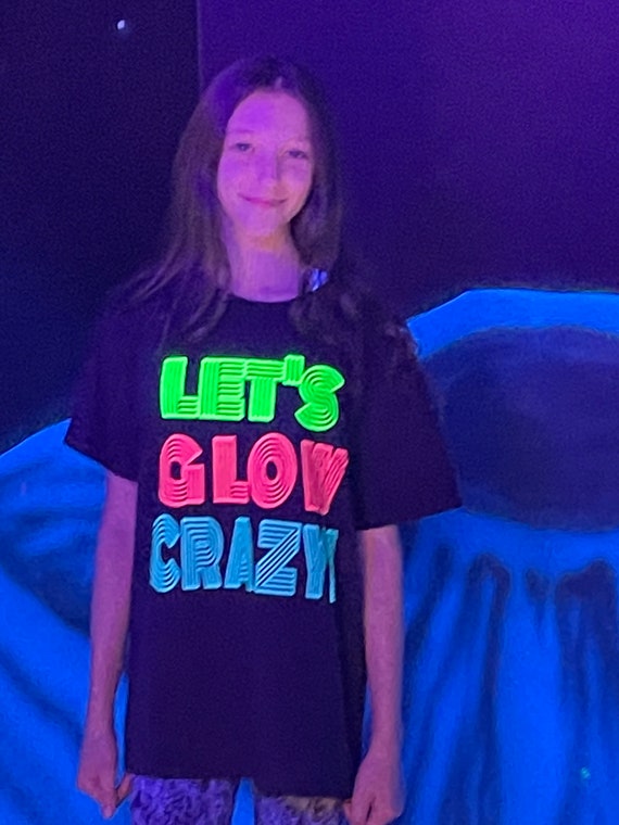 Glow in the Dark “let's Glow Crazy!