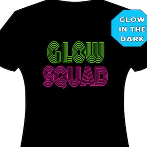 Glow Squad Customizable Glow in the Dark Glow Squad Shirt