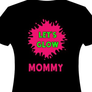 Let&#39;s Glow Custom Glow In The Dark Shirt