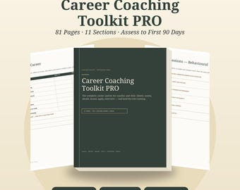 May include: A Career Coaching Toolkit PRO document set featuring 81 pages and 11 sections. The dark green cover displays the title and text: The complete career system for coaches and their clients: assess, decide, brand, apply, interview — and land the role running.