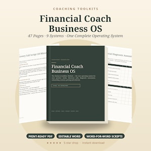 May include: A digital document set titled Financial Coach Business OS, featuring a dark green cover with white text, 47 pages, 9 systems, and one complete operating system. Includes print-ready PDF, editable Word files, and word-for-word scripts.