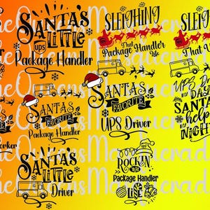 May include: A festive design with text and graphics on a gradient orange and yellow background. The text includes phrases like "Santa's Favorite UPS Driver" and "Rockin' Package Handler Life", along with images of Santa hats and delivery trucks.