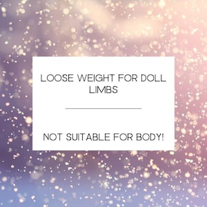 LOOSE FINE Reborn Doll Weight