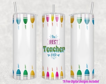 The Best Teacher Ever 20 oz Skinny Tumbler Sublimation Design Template Download PNG DIGITAL Tumbler wrap/Includes 8 Free Digital Designs