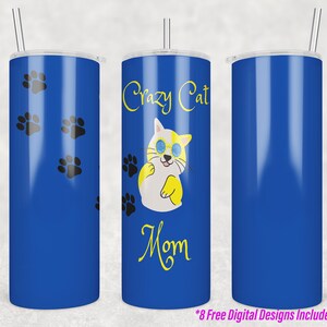 Crazy Cat Mom PNG 20 oz Skinny Tumbler Sublimation Design Template Download PNG DIGITAL  20oz Tumbler wrap/Includes 8 Free Digital Designs