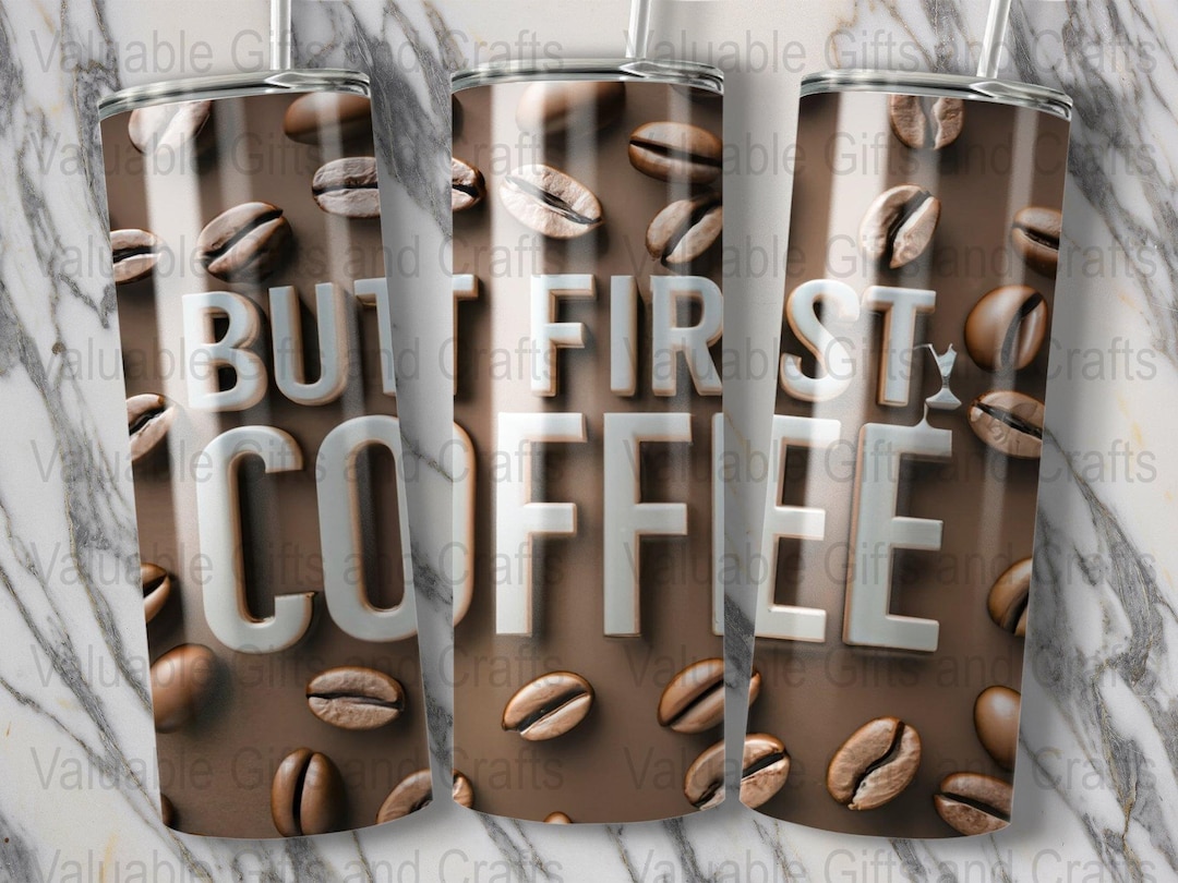 But First Coffee - 20 Oz Skinny Tumbler Sublimation Design Template ...