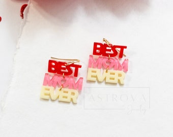 Best Mom Ever Earrings | Mother's Day Gifts | Red Pink White Acrylic Dangle Earrings | Baby Shower Gifts for New Moms | Statement Earrings