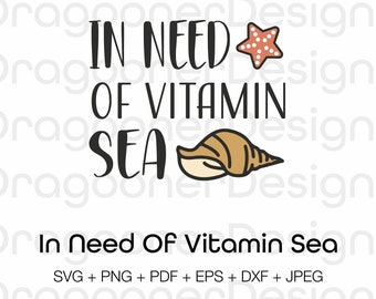 In Need Of Vitamin Sea  SVG, Quote Svg, Silhouette, Cut File Cricut