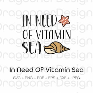In Need Of Vitamin Sea  SVG, Quote Svg, Silhouette, Cut File Cricut