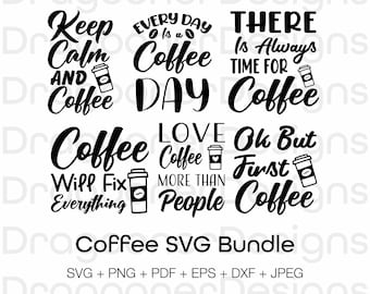 Coffee Svg Bundle, Coffee Saying Svg, Coffee Quote Svg, Lover, Silhouette, Cut File Cricut