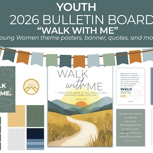 Young Women Bulletin Board Kit, 2026 LDS Youth Theme, 2026 LDS Young Women Theme, Walk With Me, Moses 6:34