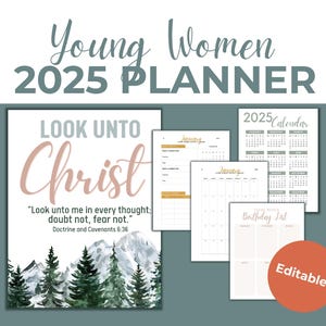 LDS 2025 Youth Theme, Look Unto Christ, D&C 6:36, Young Women Editable Planner, Young Women Binder, YW Printable Planner