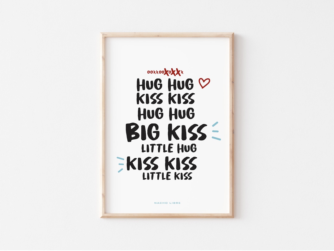 Nacho Libre Poster hug Hug Kiss Kiss Xoxoxo Quote Wall Decor, Digital