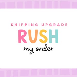 May include: A white card with the text "SHIPPING UPGRADE RUSH my order" in pink, orange, yellow, and teal. The card is set against a light purple background with a grid pattern.
