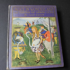 Vintage 1926 Alice In Wonderland And Through The Looking Glass Book. By Lewis Carroll, Super Rare And HTF! Heavily Illustrated, Collector.