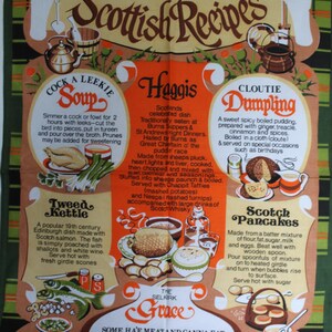 May include: A vintage green and orange tea towel featuring traditional Scottish recipes. The towel includes illustrations and descriptions of dishes like Cock-a-Leekie soup, Haggis, and Scotch pancakes. The text reads "Traditional Scottish Recipes."