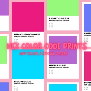 May include: A graphic design featuring a variety of colour swatches with their corresponding hex colour codes. The text "HEX COLOR CODE PRINTS" is displayed in large, bold letters. The text "ANY COLOUR, 2 STYLES, 3 SIZES" is displayed below the colour swatches.