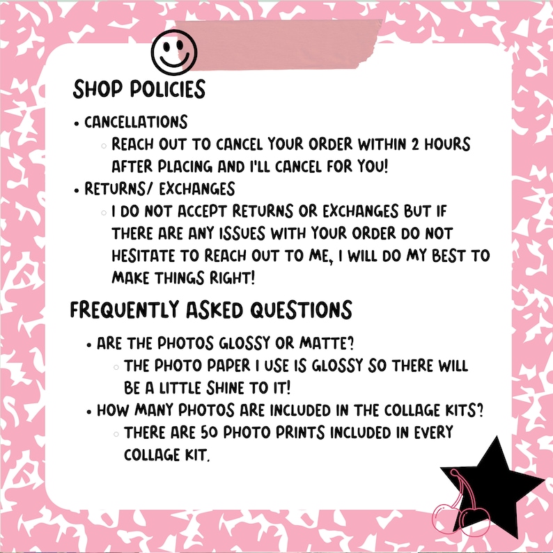 Op de afbeelding: Roze en witte afbeelding met zwarte tekst die de winkelbeleidsregels en veelgestelde vragen schetst. De tekst bevat informatie over annuleringen, retourzendingen, omruilingen en het type fotopapier dat wordt gebruikt in collage-kits. De afbeelding bevat ook een zwarte ster met een rode kers erop.