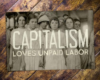Capitalism Loves Unpaid Labor Mini Print/Postcard