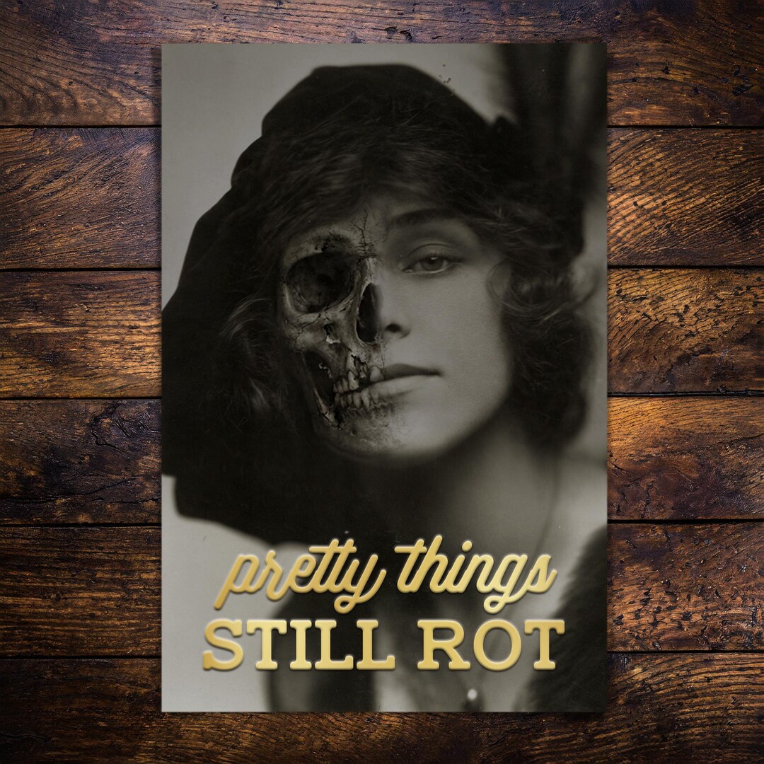 Pretty Things Still Rot Print/postcard - Etsy
