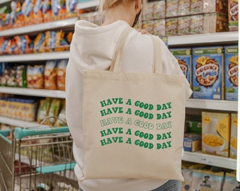 Have a Good Day, Tote Bag Aesthetic, Cute Tote Bag, Trendy Tote Bag, Gifts for Her Under 20, Granola Girl, Gifts for Teenage Girls