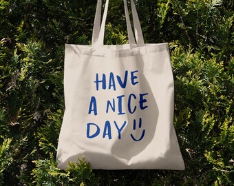 Have a Nice Day, Tote Bag Aesthetic, Cute Tote Bag, Trendy Tote Bag, Gifts for Her Under 20, Sustainable Gifts, Gifts for Teenage Girls