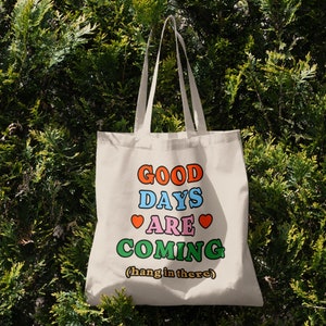 Good Things Are Coming, Tote Bag Aesthetic, Cute Tote Bag, Trendy Tote Bag, Quote Tote Bag, Tote Bag for School, Gifts for Teenage Girls