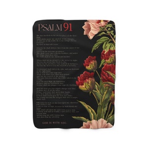 May include: Black and white throw blanket with a floral design and the text "PSALM 91" and a verse from the bible. The text is in a white font and the flowers are in shades of pink and red.
