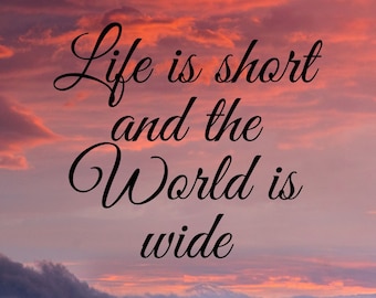 Travel Quote Print, "Life is Short", World Map Wall Art (Digital Download)