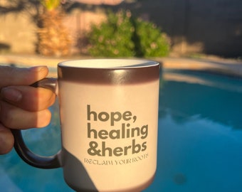 Color Changing Mug- Hope, Healing & Herbs