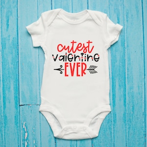 Cutest Valentine Ever Baby Bodysuit