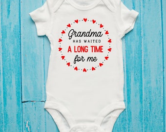 Grandma Waited A Long Time For Me Baby Bodysuit