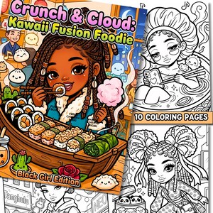 Può includere: Una copertina di un libro da colorare colorato intitolata "Crunch & Cloud: Kawaii Fusion Foodie" con una ragazza nera che mangia sushi. La copertina include sushi, zucchero filato e il testo "Black Girl Edition". Il libro contiene 10 pagine da colorare.