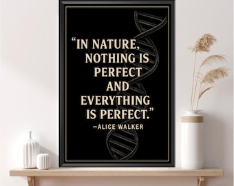 Nature DNA Poster: Alice Walker Quote, Science Classroom Art