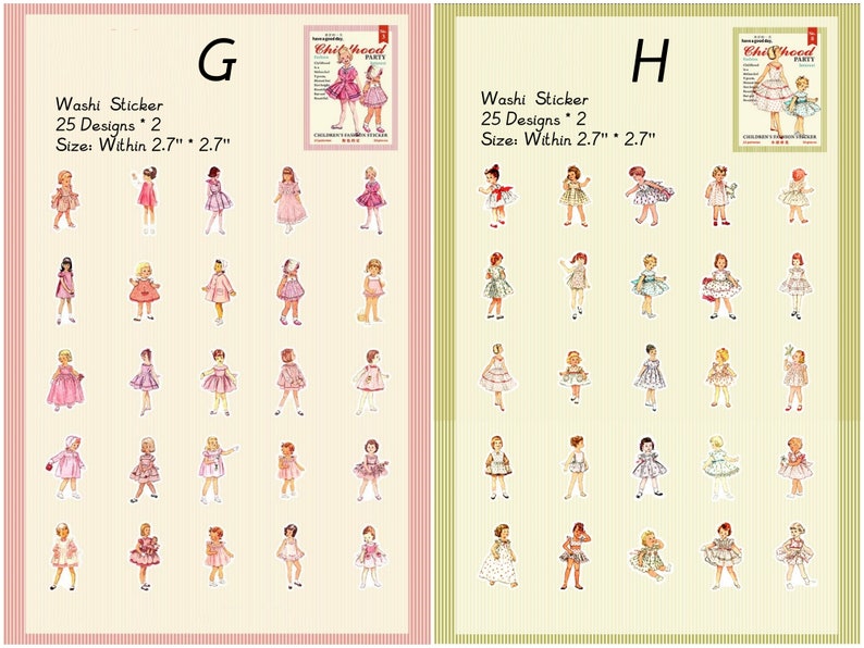 May include: Two sheets of washi tape featuring 25 designs each of girls in vintage dresses. The sheets are labeled "Washi Sticker 25 Designs * 2 Size: Within 2.7" * 2.7" and "Childhood Party" and "Childhood Party".