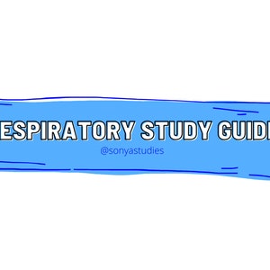 Könnte beinhalten: Ein blaues Banner mit weißem Text, der "RESPIRATORY STUDY GUIDE" lautet, und dem Text "@sonyastudies" in kleinerer Schrift darunter.