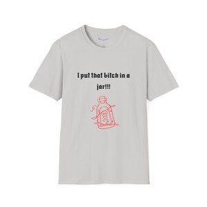 I Put That Bitch in a Jar T-shirt | Illustratie pot, pittige tekst