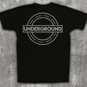 T-shirt UNDERGROUND (house, techno, chemise techno, disco, garage britannique, chemise rave, ebm)