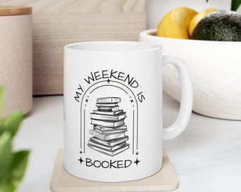 My Weekend is Booked Coffee Mug, Ceramic Mug, Book Lover Gift, Reading Mug, Literary Mug, Coffee Lover Gift