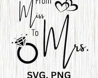 From Miss to Mrs Digital File, SVG PNG