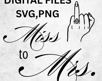 From Miss to Mrs Digital File, SVG PNG