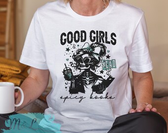 Good Girls Read Spicy Books T-Shirt, Book Lover Gift, Gifts for Readers, Bookish Merch