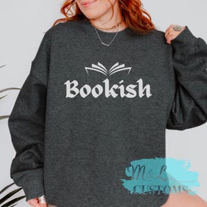 Bookish Crewneck Sweatshirt, Book Lover Shirt, Reader Shirt, Bookish Merch, Bookish Shirt, Booktok Shirt