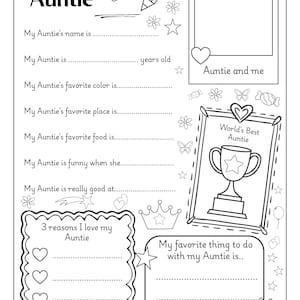May include: Black and white printable activity sheet titled "All About My Auntie." Includes fill-in-the-blank prompts about an aunt, a photo frame, and a "World's Best Auntie" award. Features hearts, stars, and floral designs.