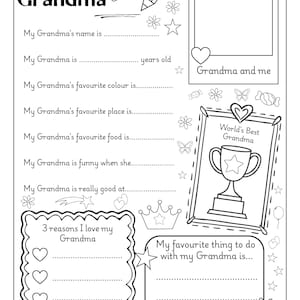 May include: Black and white printable activity sheet titled "All About My Grandma." Includes fill-in-the-blank prompts about Grandma, a photo frame, a trophy that says "World's Best Grandma," and a section to list reasons for loving Grandma.