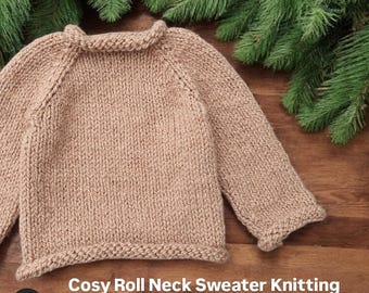 Cosy Baby Child Roll Neck Jumper Knitting Pattern | Top-Down Seamless Knit (0-12 Years)