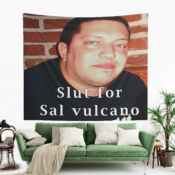 Slut for Sal Vulcano - Impractical Jokers Funny Tapestry, Hostel Dorm Decor, Sal Vulcano - Impractical Jokers Wall Hanging, Sal Vulcano Meme