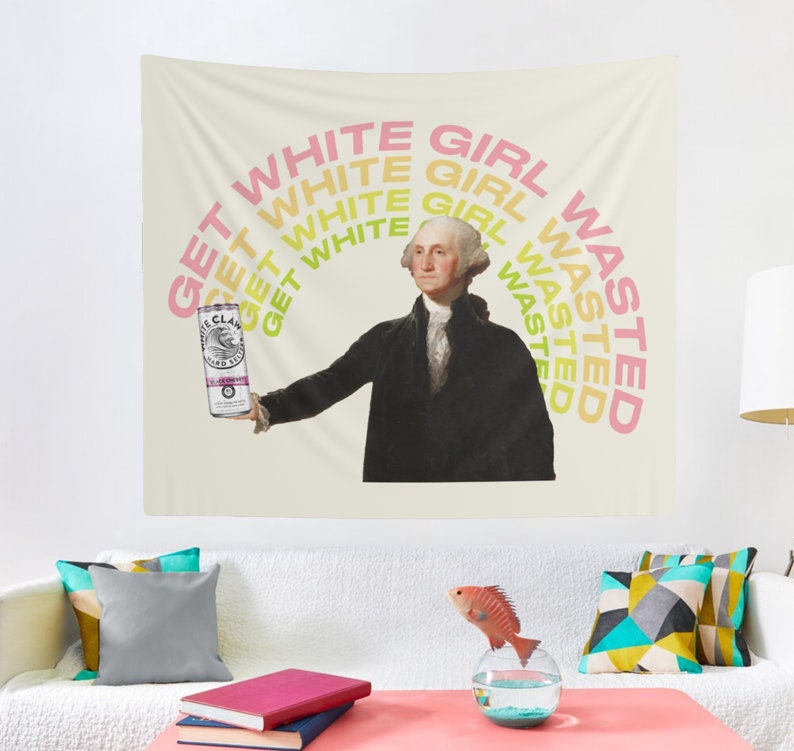 George Washington White girl Wasted Tapestry, Hostel Dorm Decor, George Washington Wall Hanging, Funny George Washington Meme Tapestry Gift 